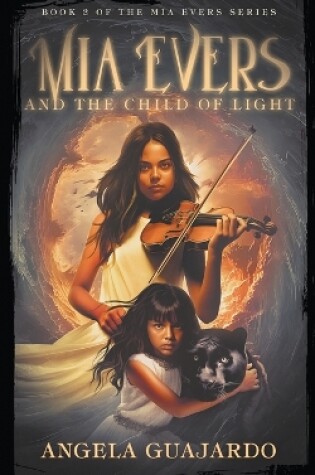 Cover of Mia Evers and the Child of Light
