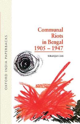 Book cover for Communal Riots in Bengal, 1905-47