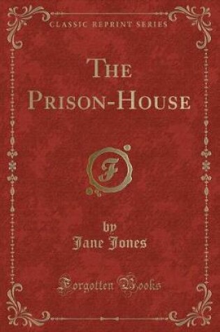 Cover of The Prison-House (Classic Reprint)