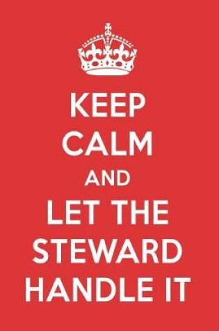 Cover of Keep Calm and Let the Steward Handle It