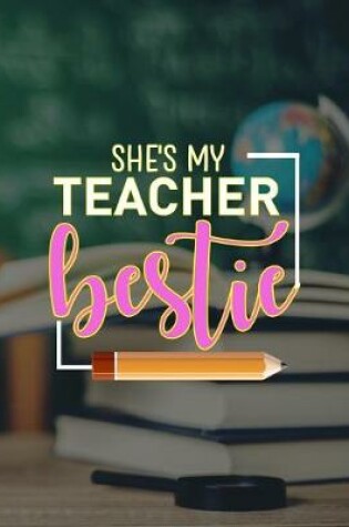 Cover of She's My Teacher Bestie