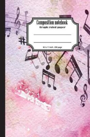 Cover of Composition notebook graph ruled paper 8.5 x 11" 200 page 4x4 grid per inch, Pink Watercolor Music note