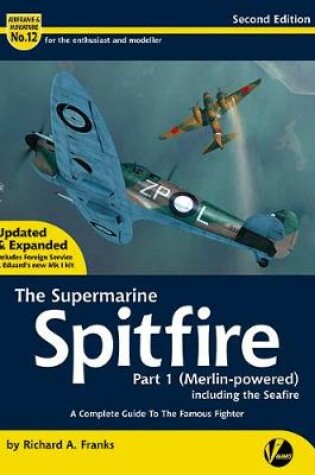 Cover of The Supermarine Spitfire Part 1 (Merlin-powered)