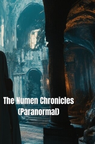 Cover of The Numen Chronicles (Paranormal)