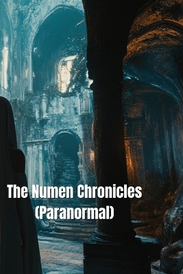 Book cover for The Numen Chronicles (Paranormal)