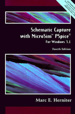 Cover of Schematic Capture with MicroSim PSpice for Windows Version 3.1