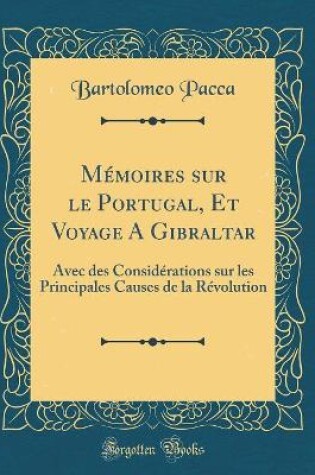 Cover of Memoires Sur Le Portugal, Et Voyage a Gibraltar