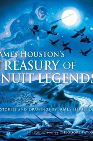 Cover of James Houston's Treasury of Inuit Legends