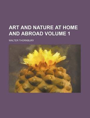 Book cover for Art and Nature at Home and Abroad Volume 1