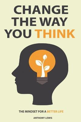 Book cover for Change the way you think