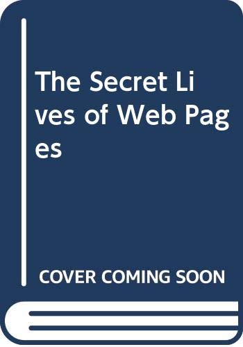 Book cover for The Secret Lives of Web Pages