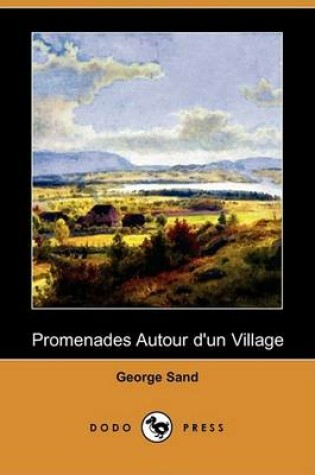 Cover of Promenades Autour D'Un Village (Dodo Press)