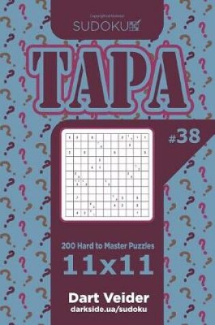 Cover of Sudoku Tapa - 200 Hard to Master Puzzles 11x11 (Volume 38)