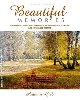 Cover of A Grayscale Adult Coloring Book of Landscapes, Flowers and Nostalgic Dreams