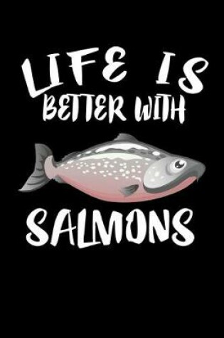 Cover of Life Is Better With Salmons