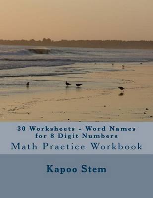 Book cover for 30 Worksheets - Word Names for 8 Digit Numbers