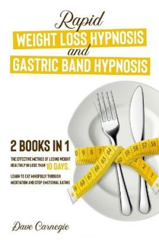 Cover of Rapid Weight Loss Hypnosis and Gastric Band Hypnosis 2 in 1