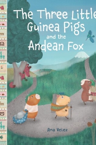 Cover of The Three Little Guinea Pigs and the Andean Fox