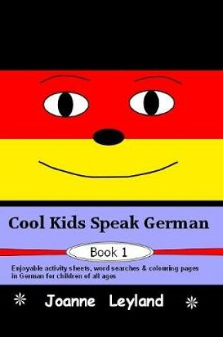 Cover of Cool Kids Speak German - Book 1