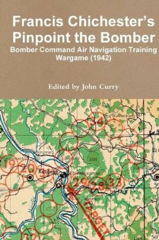 Cover of Francis Chichester’s Pinpoint the Bomber: Bomber Command Air Navigation Training Wargame (1942)