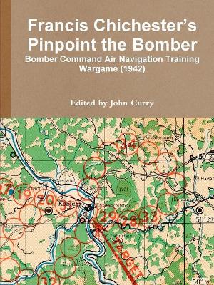 Book cover for Francis Chichester’s Pinpoint the Bomber: Bomber Command Air Navigation Training Wargame (1942)