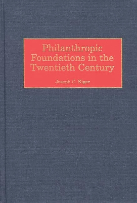 Book cover for Philanthropic Foundations in the Twentieth Century