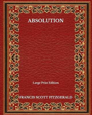 Book cover for Absolution - Large Print Edition