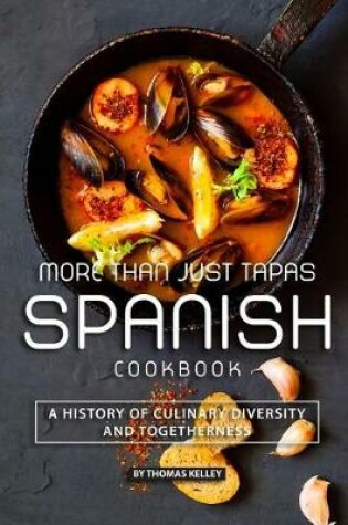Cover of More than Just Tapas Spanish Cookbook