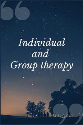 Book cover for Individual and Group Therapy