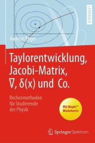 Cover of Taylorentwicklung, Jacobi-Matrix, ∇, δ(x) und Co.