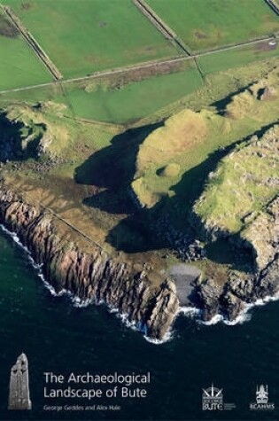 Cover of The Archaeological Landscape of Bute