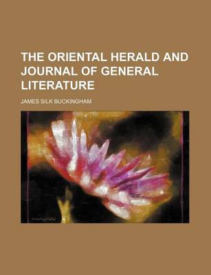 Book cover for The Oriental Herald and Journal of General Literature (Volume 9)