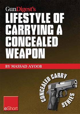 Book cover for Gun Digest's Lifestyle of Carrying a Concealed Weapon Eshort