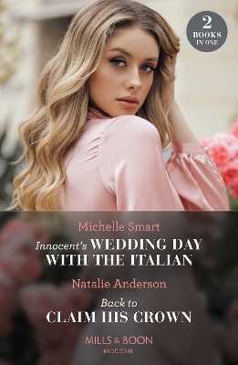 Book cover for Innocent's Wedding Day With The Italian / Back To Claim His Crown