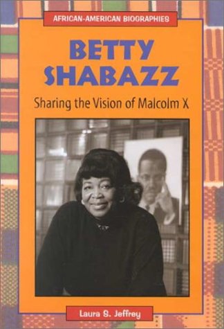 Book cover for Betty Shabazz: Sharing the Vision of Malcolm X