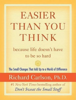 Book cover for Easier Than You Think ...Because Life Doesn't Have to Be So Hard