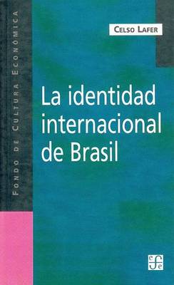 Book cover for La Identidad Internacional de Brasil