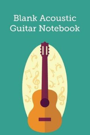 Cover of Blank Acoustic Guitar Notebook