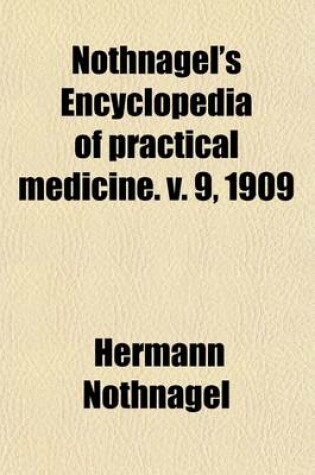 Cover of Nothnagel's Encyclopedia of Practical Medicine (Volume 9); Fitz, R. H. Diseases of the Liver, Pancreas and Suprarenal Capsules