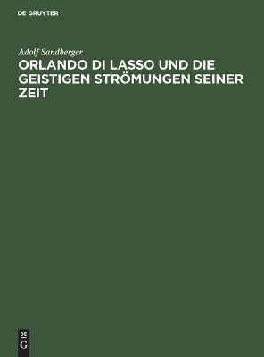 Book cover for Orlando Di Lasso Und Die Geistigen Stroemungen Seiner Zeit