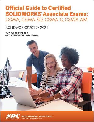 Book cover for Official Guide to Certified SOLIDWORKS Associate Exams: CSWA, CSWA-SD, CSWSA-S, CSWA-AM