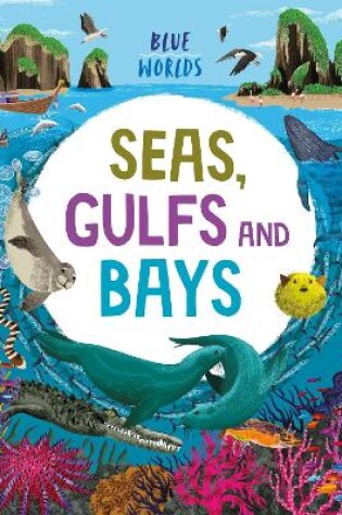 Cover of Blue Worlds: Seas, Gulfs and Bays