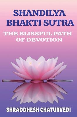 Book cover for Shandilya Bhakti Sutra