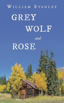 Book cover for Grey Wolf and Rose