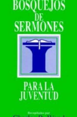 Cover of Bosquejos de Sermones: Juventud