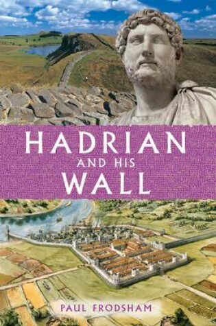 Cover of Hadrian and His Wall