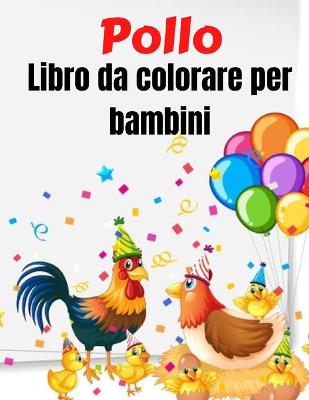 Book cover for Pollo Libro da colorare per bambini