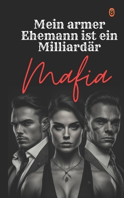 Book cover for Mein armer Ehemann ist ein Milliardär Mafia 1