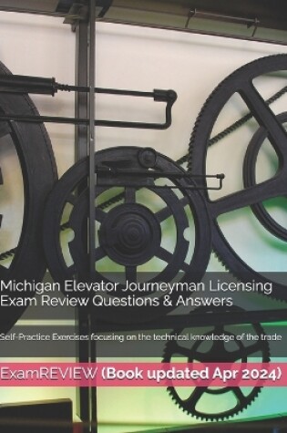 Cover of Michigan Elevator Journeyman Licensing Exam Review Questions & Answers