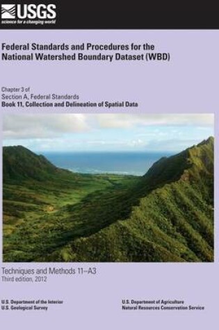 Cover of Federal Standards and Procedures for the National Watershed Boundary Dataset (WBD)